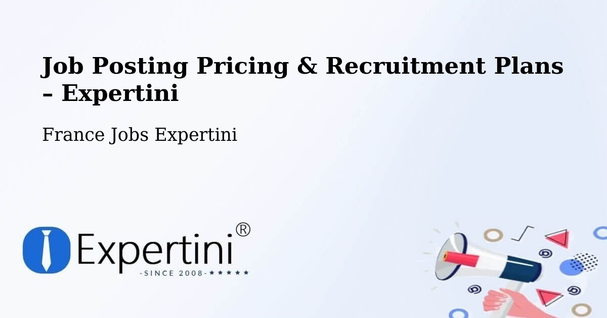 Job Posting Pricing & Recruitment Plans – Forcalquier - Forcalquier, France Jobs Expertini